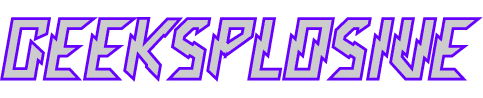 Other Stories from Geeksplosive